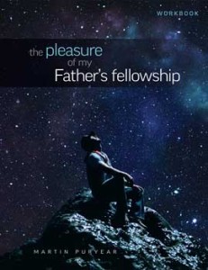 The Pleasure of My Father's Fellowship