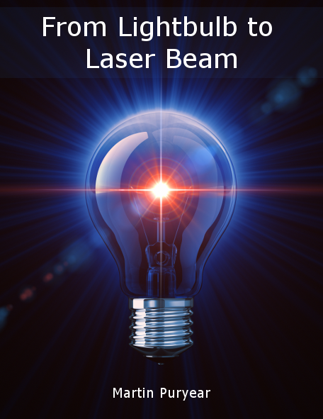 From Lightbulb to Laser Beam